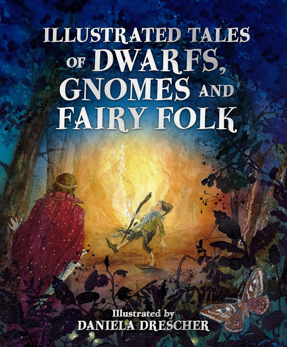 Illustrated Tales of Dwarfs, Gnomes, and Fairy Folk