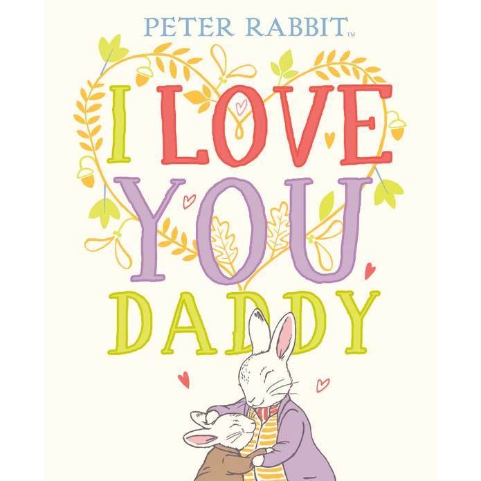 I Love You, Daddy Peter Rabbit