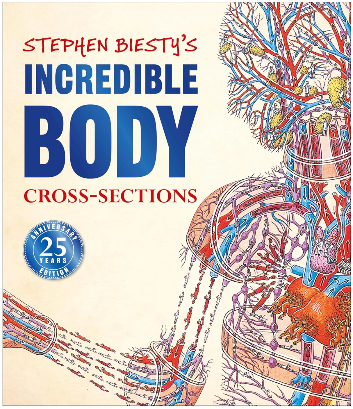 Stephen Biesty's Incredible Body Cross-Sections