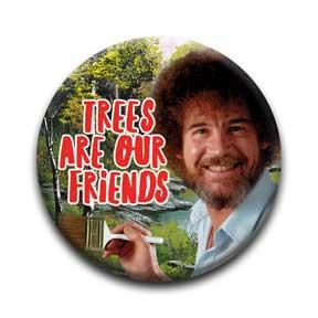 Trees are Friends Bob Ross Button