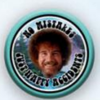 No Mistakes Bob Ross Button