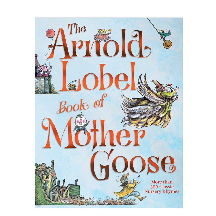 The Arnold Lobel Book of Mother Goose