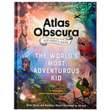 Atlas Obscura Explorer's Guide for the World's Most Adventurous Kid