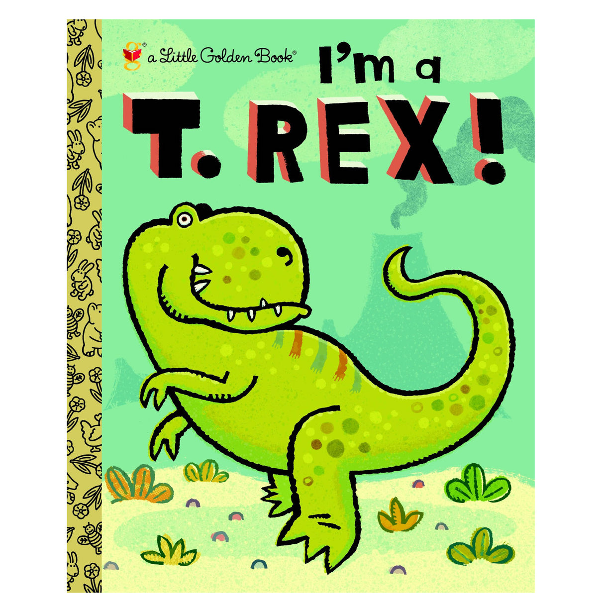 Little Golden Book: I'm a T-Rex