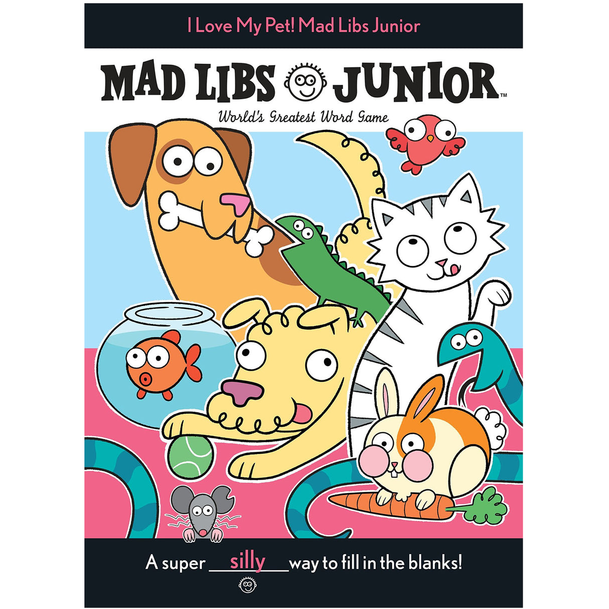 Mad Libs Jr I Love My Pet