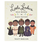 Little Leaders Bold Women in Black History